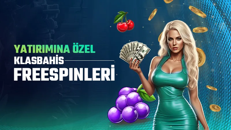 Yatırımına özel klasbahis free spinleri
