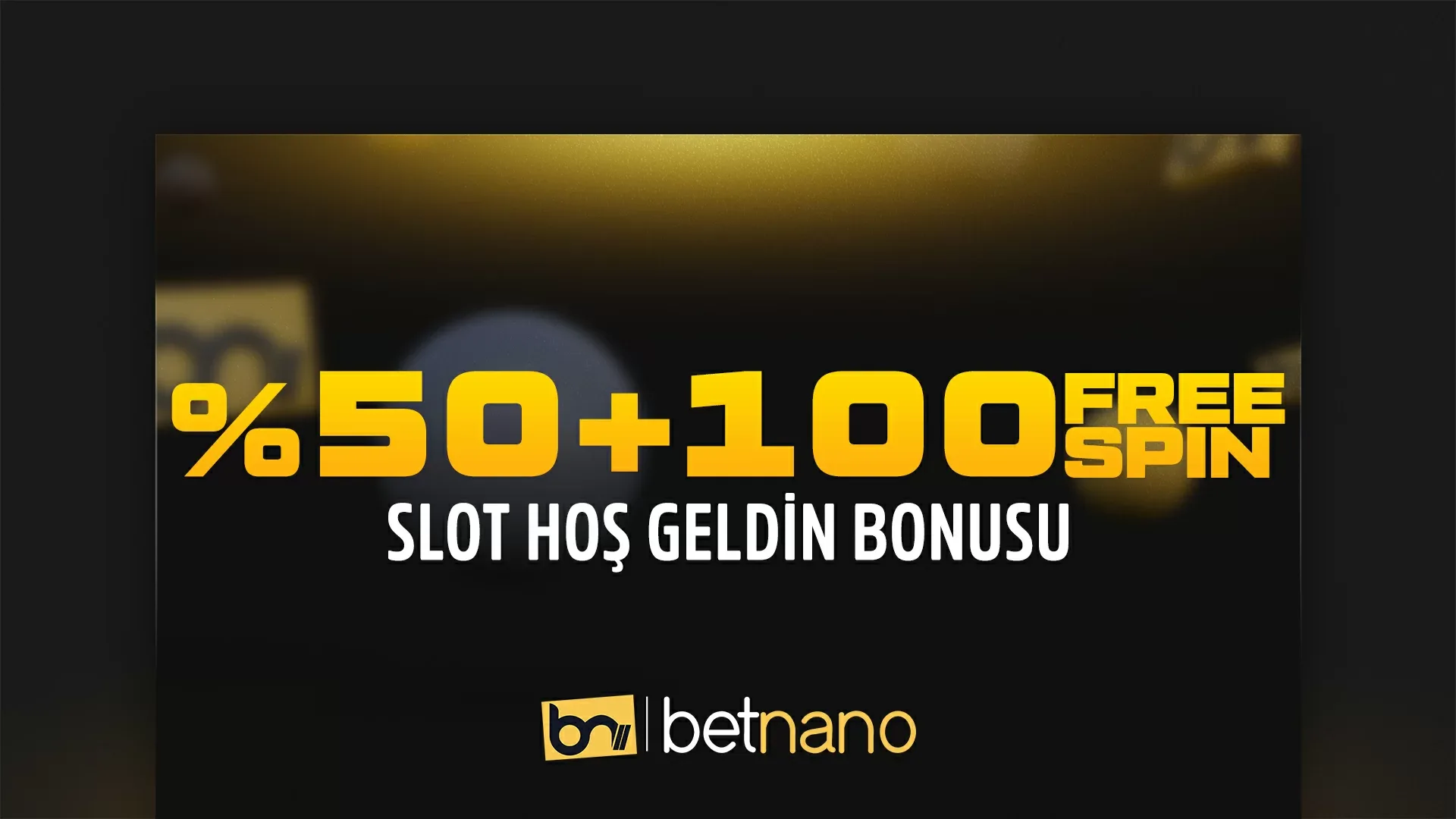 %50 + 100 freespin slot hoş geldin bonusu