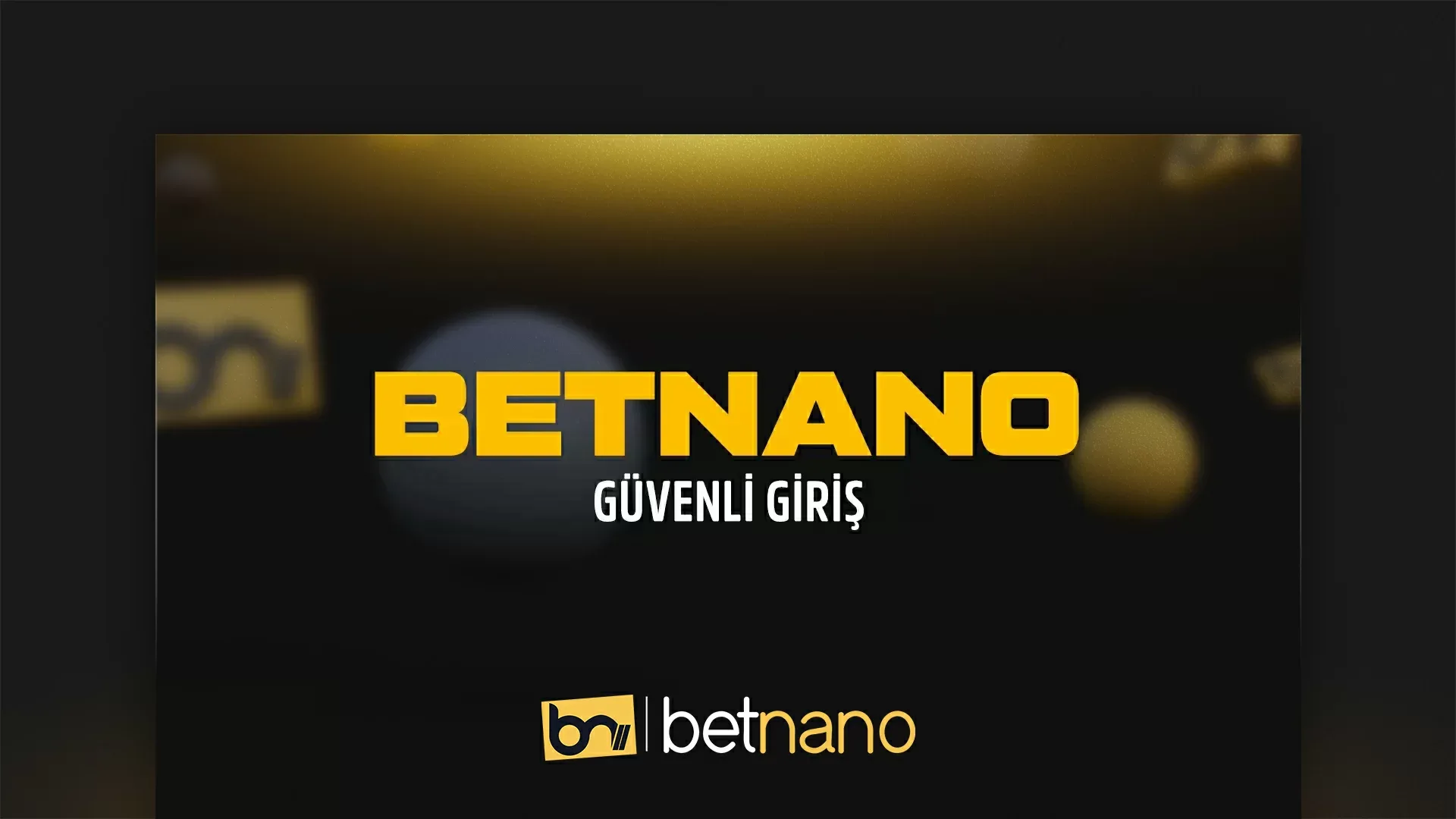 Betnano güvenli giriş