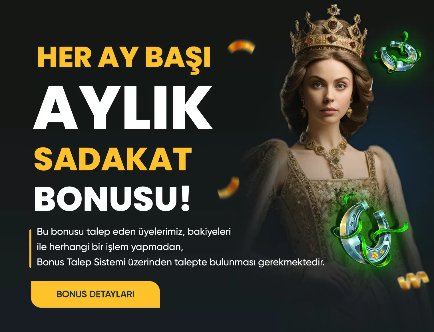 Aylık sadakat bonusu!