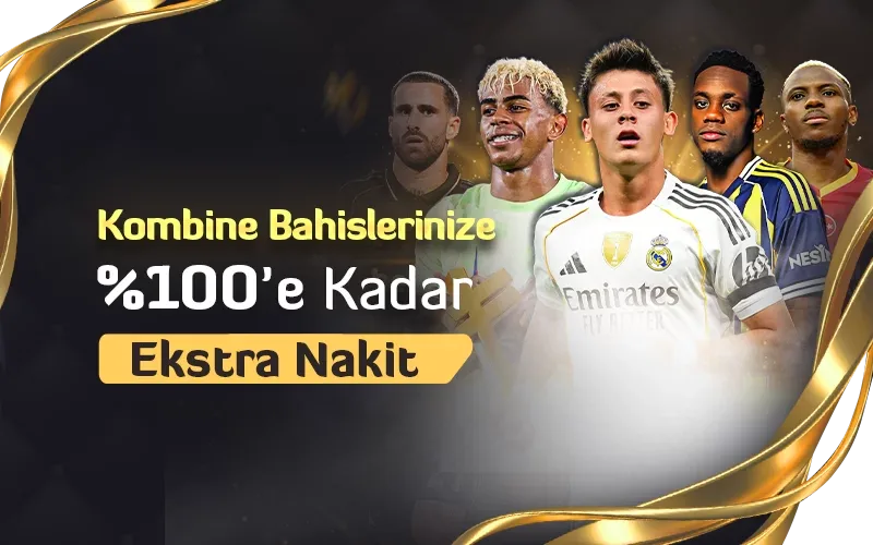 Kombine bahislere özel %100 extra nakit