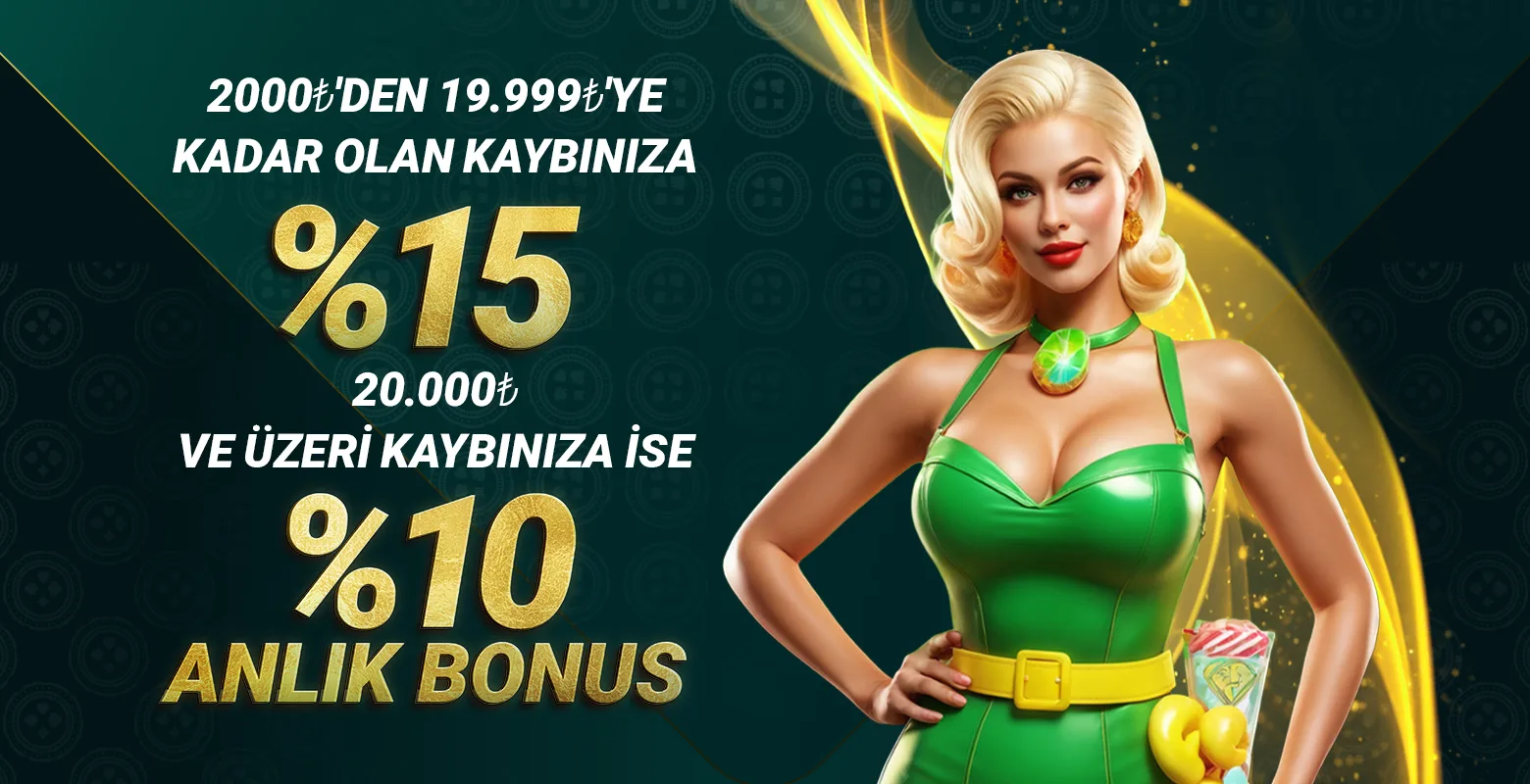 %15’e varan anlık kayıp bonusu!