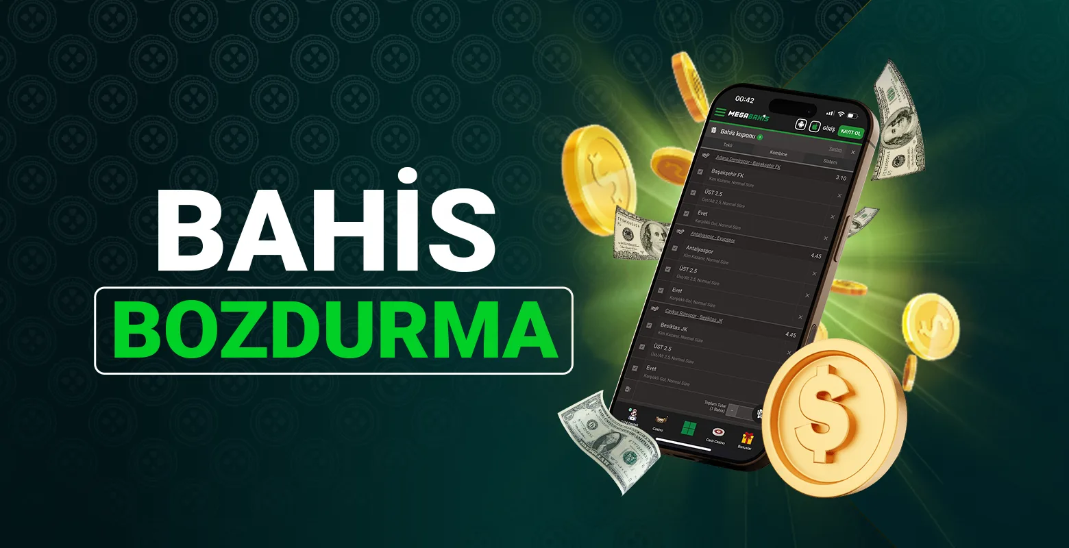 Bahis bozdurma fırsatı mega bahis’te!