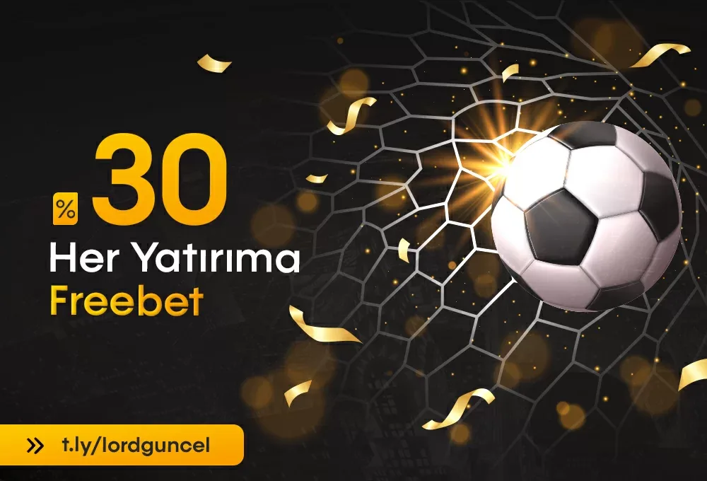 Her yatırıma %30 freebet hediye!