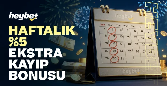 %5 haftalık extra kayıp bonusu