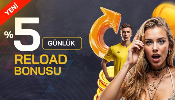 %5 günlük reload bonusu