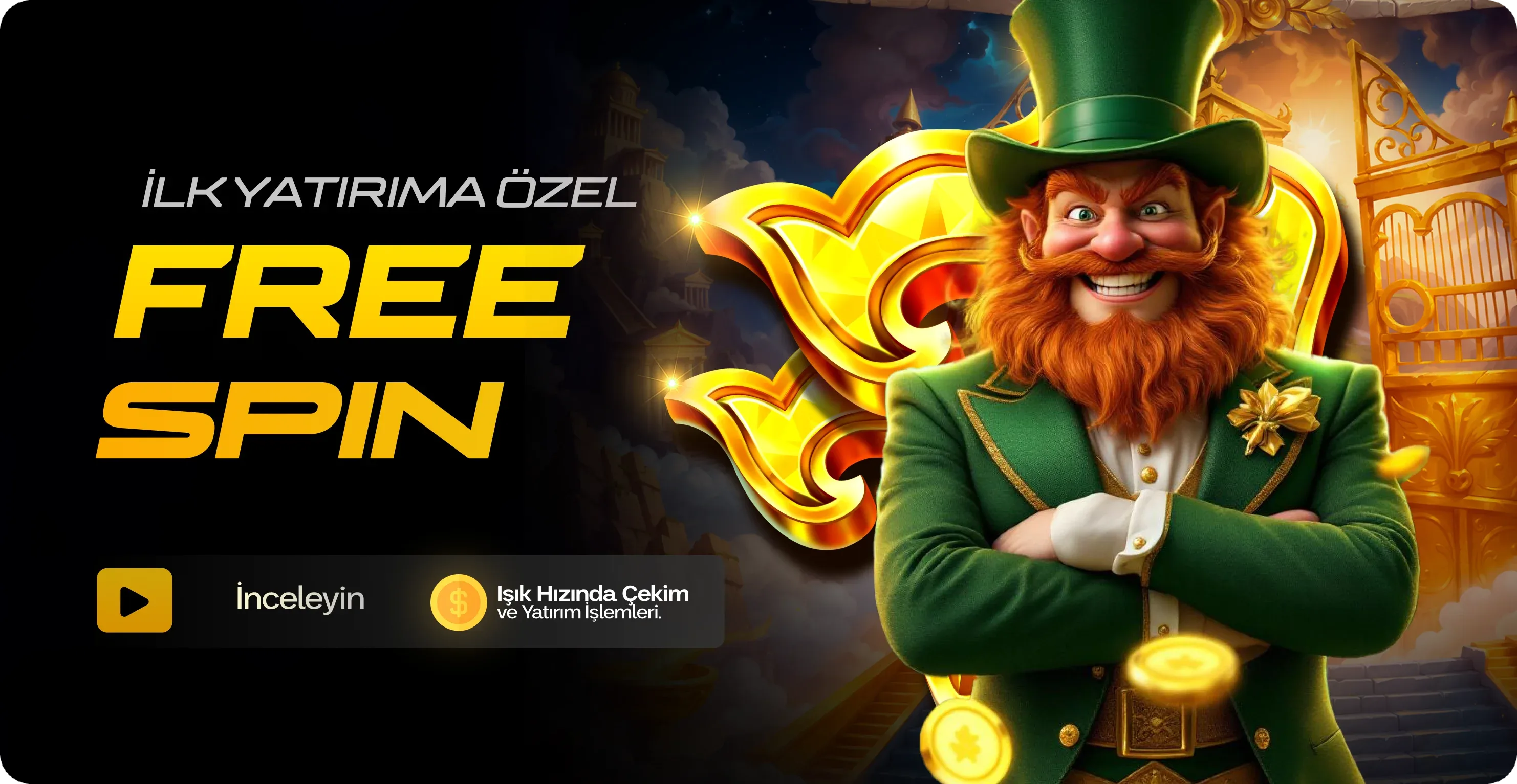 İlk yatırıma özel freespin