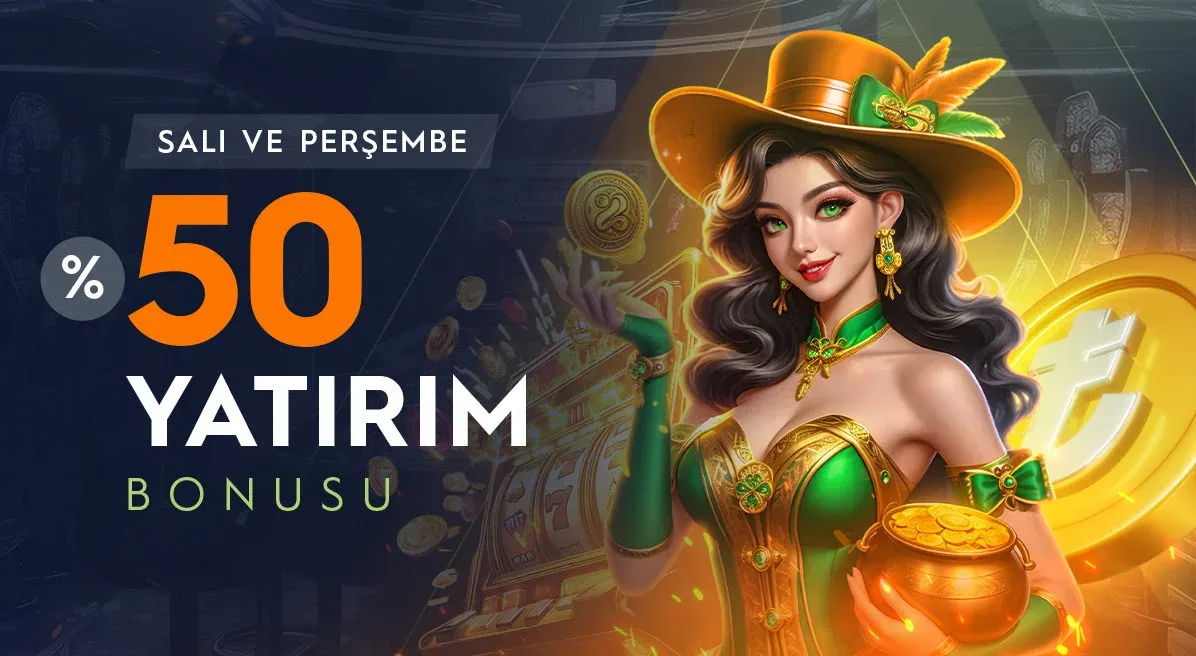 Salı & perşembe %50 slot yatırım bonusu
