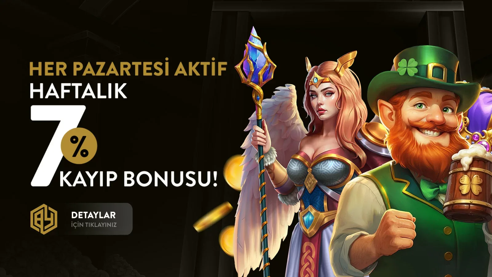 %7 haftalık kayıp bonusu