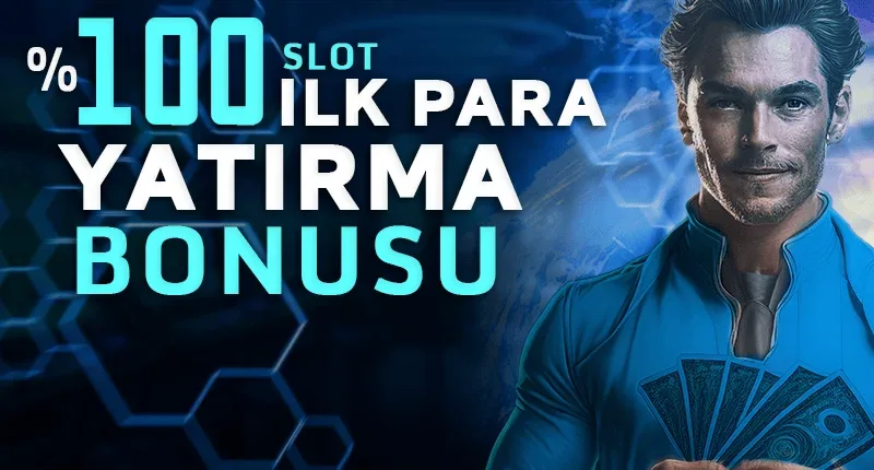 İlk para yatırma bonusu slot