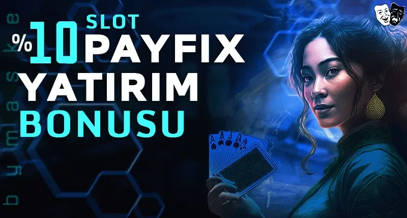 Payfix yatırım bonusu slot