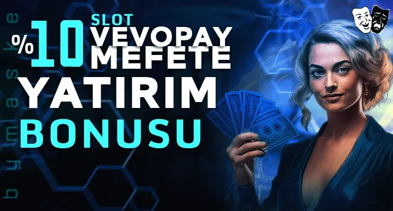 Vevopay mefete yatırım bonusu slot