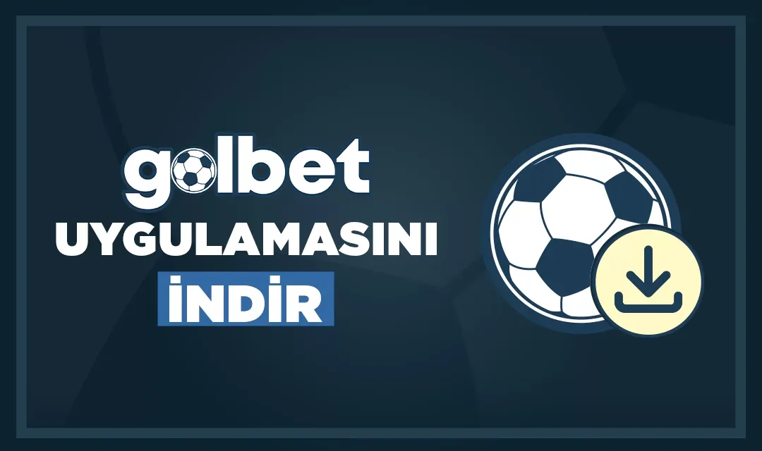 Golbet app ile kesintisiz erişim!