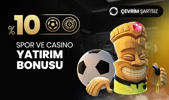 %10 çevrimsiz spor ve casino yatırım bonusu