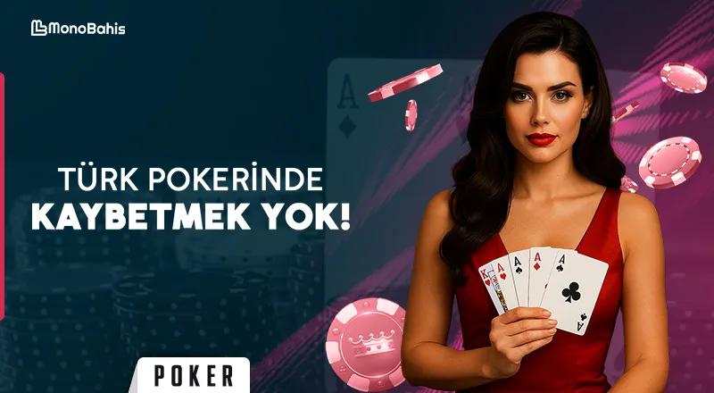 Türk pokerinde kaybetmek yok!