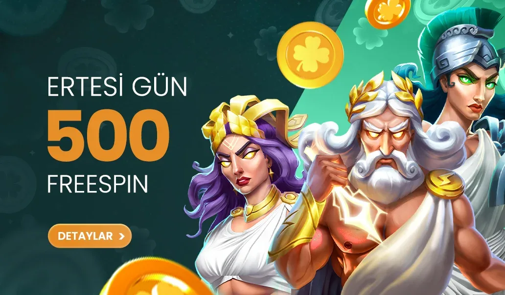 Ertesi gün 500 freespin