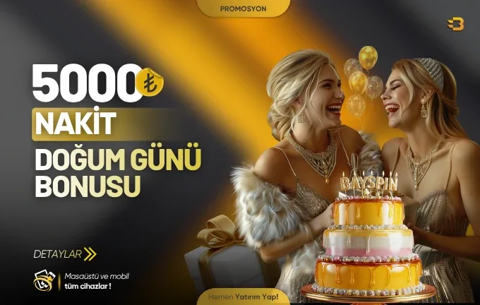 5000₺ doğum günü bonusu