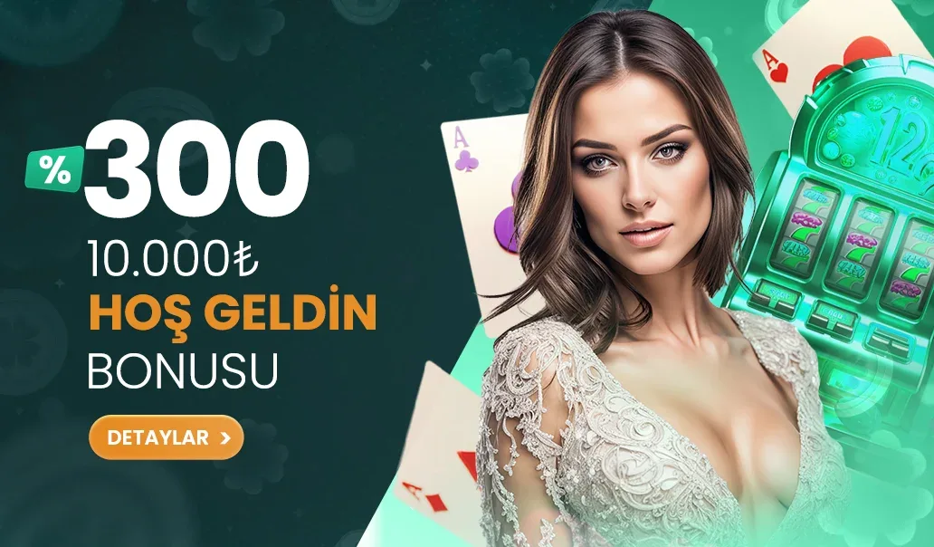 %300 hoş geldin bonusu