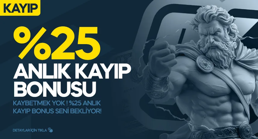 %25 anlık kayıp bonusu