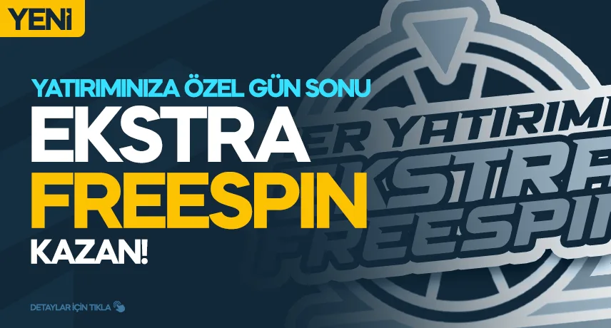 Gün sonu extra freespin