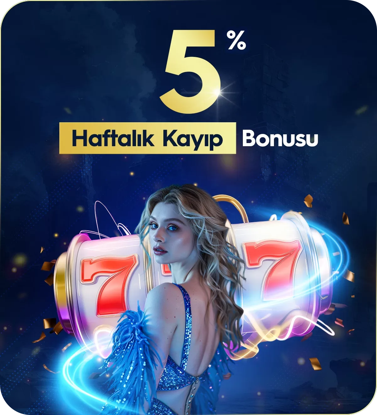 Haftalık %5 kayıp bonusu
