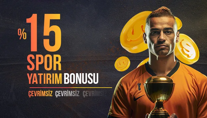 %15 çevrimsiz yatırım bonusu