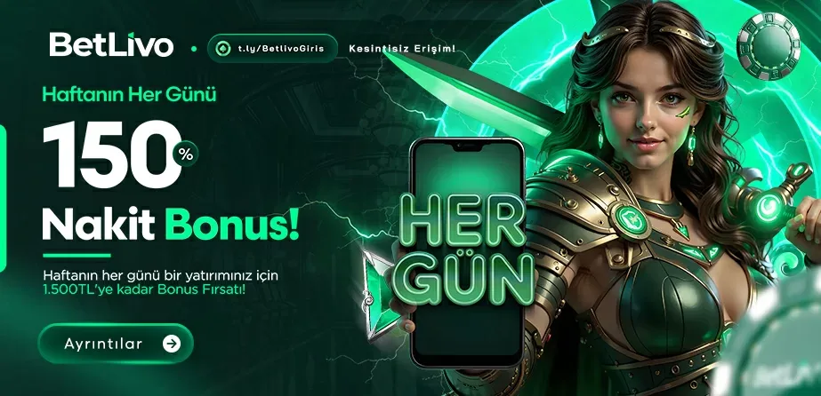 Haftanın her günü %150 nakit bonus!