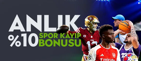%10 limitsiz spor kayıp bonusu