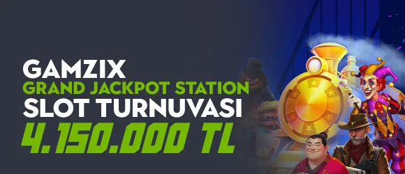 Gamzix grand jackpot station slot turnuvası