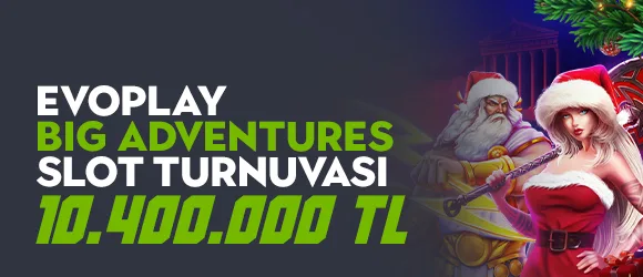 Evoplay big adventures slot turnuvaları